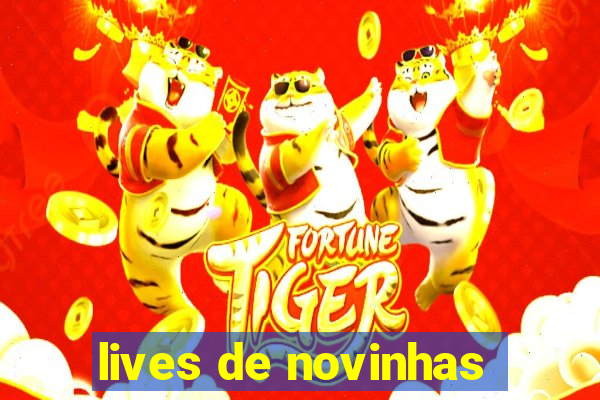 lives de novinhas